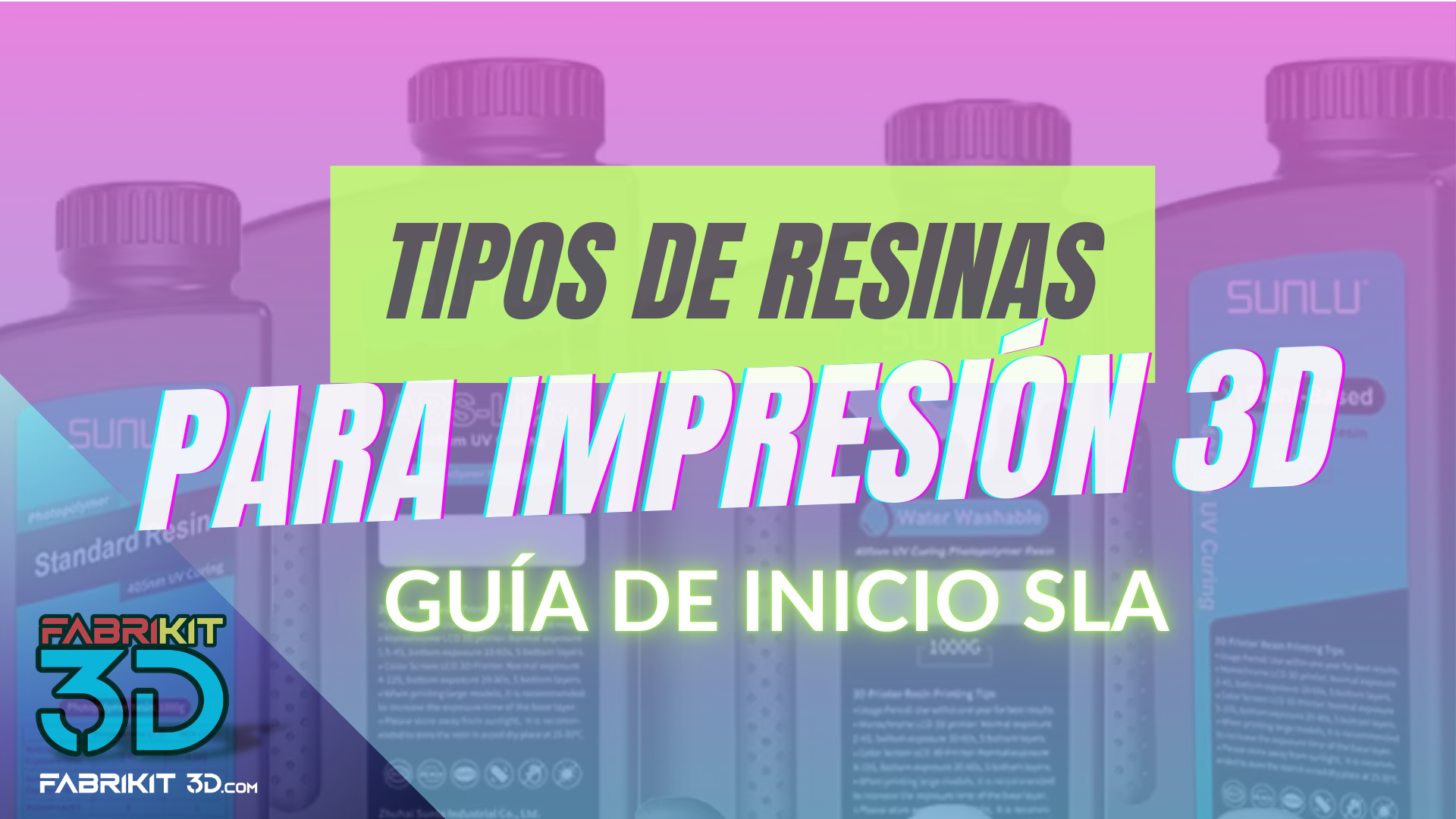 GUÍA DE INICIO PARA TIPOS DE RESINAS EN IMPRESIÓN 3D SLA